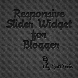 Responsive Slider widget for blogger 2013 Responsive Slider widget for blogger 2013