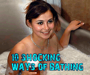 Top 10 Shocking Ways to Take a Bath Top 10 Shocking Ways to Take a Bath