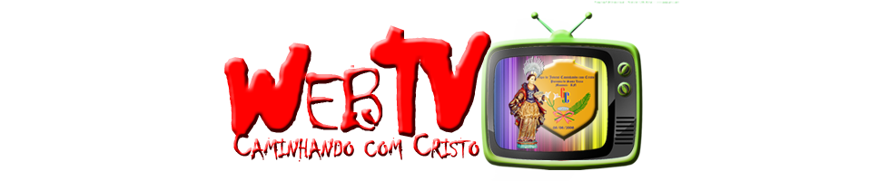 Web TV Caminhando com Cristo