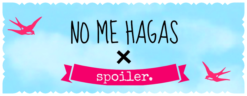 No me hagas spoiler