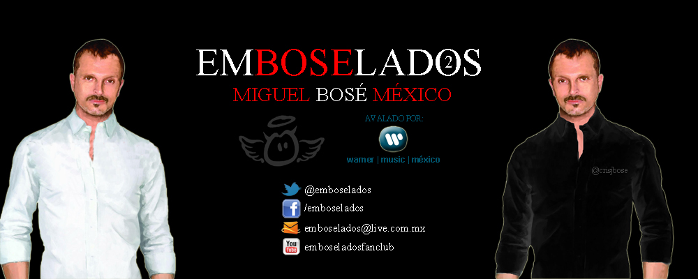 Emboselados | Miguel Bosé México