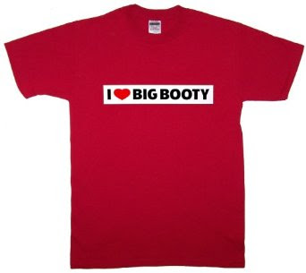 I Love Big Booty T-Shirt