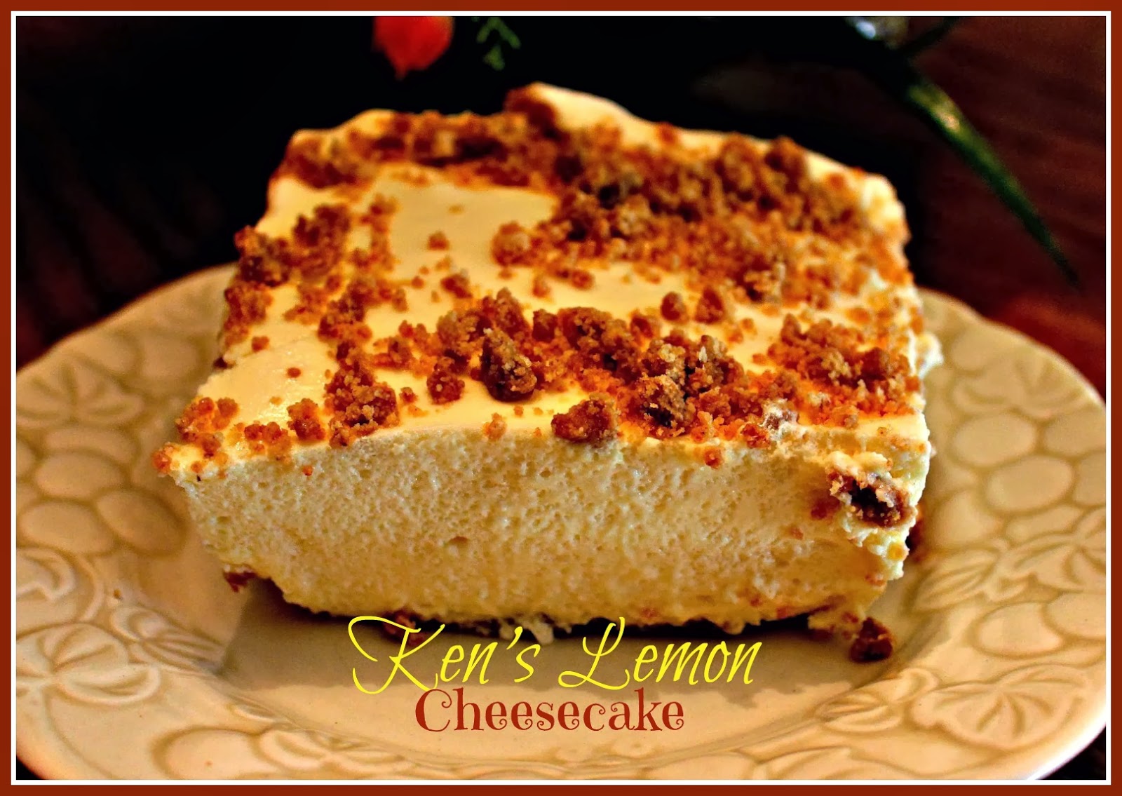 Sweet Tea and Cornbread Ken's Lemon Cheesecake!