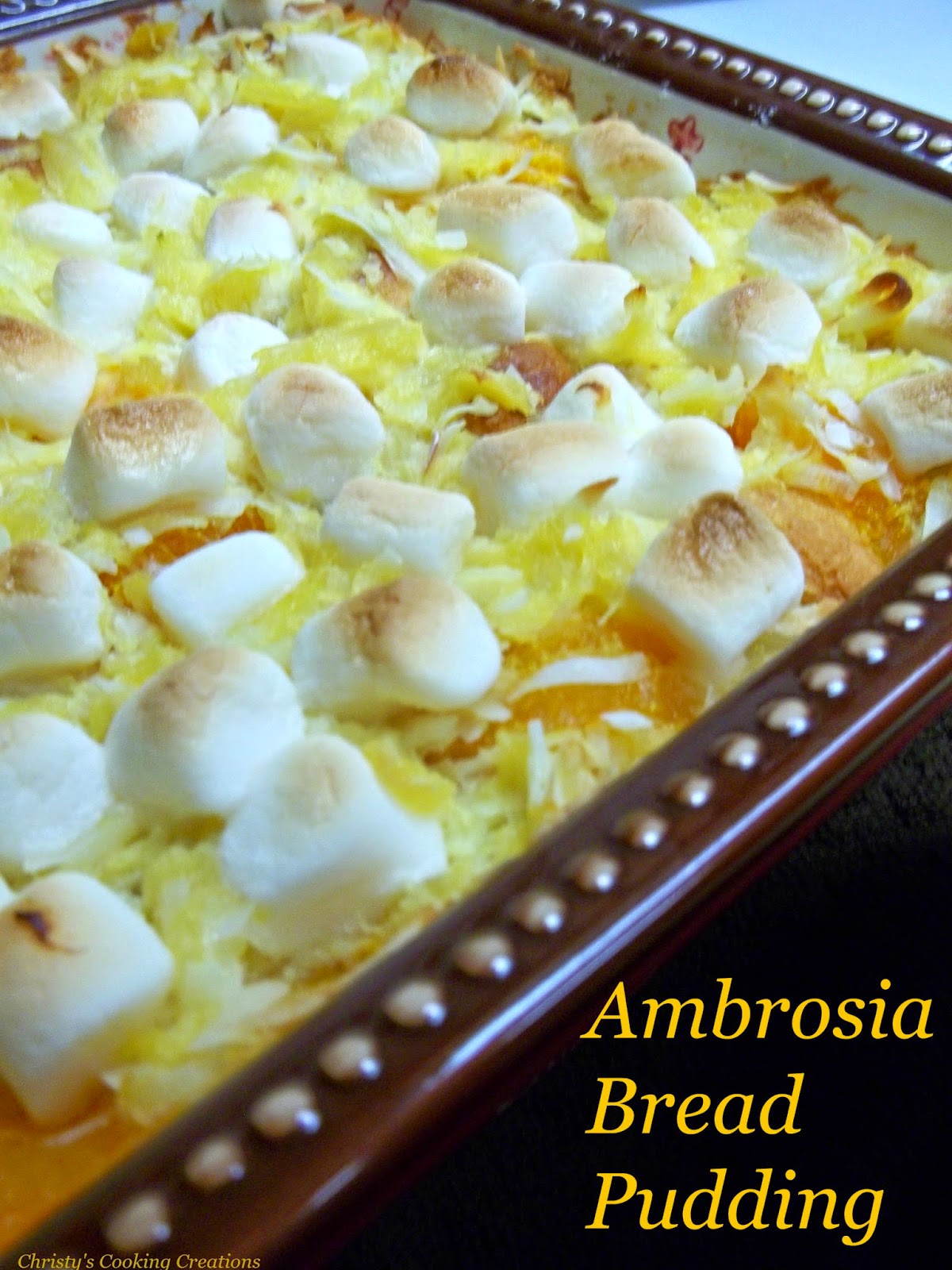 Christy's Cooking Creations Ambrosia Bread Pudding