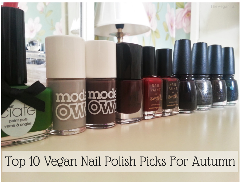 Top 10 Vegan Nail Polish Picks For Autumn The Vegan Taff