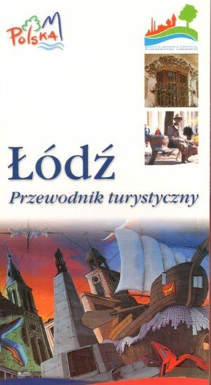 Łódź Przewodnik Turystyczny