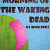 Morning of the Waking Dead - Free Kindle Fiction
