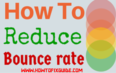 Reduce Bounce Rate of Your Blogger Blog or Website