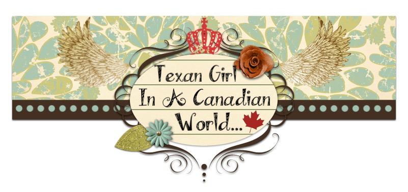 Texan Girl In A Canadian World