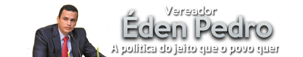 Vereador Éden Pedro