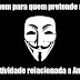 Mensagem para quem pretende realizar alguma atividade sobre Anonymous