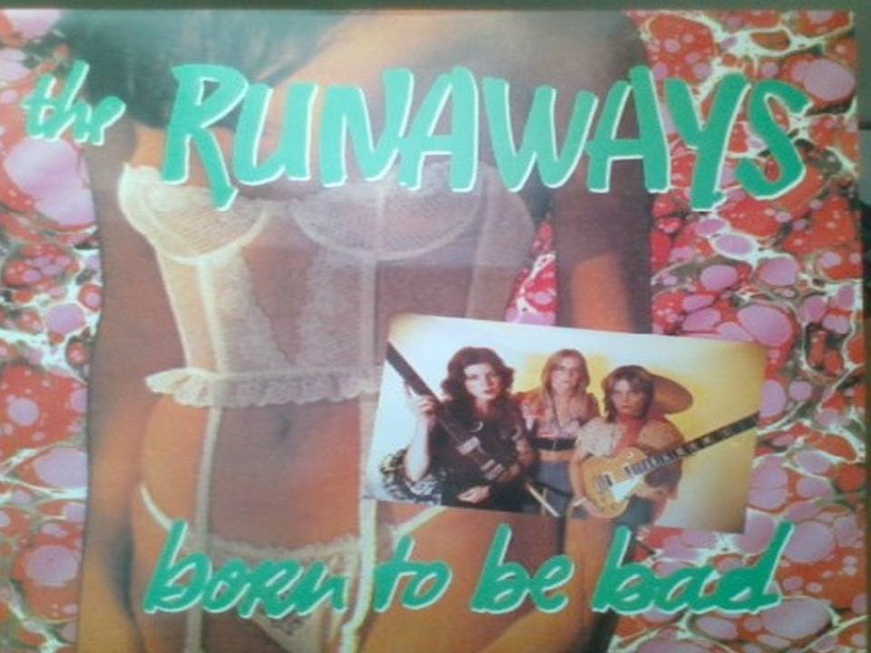 The Runaways Born to Be Bad