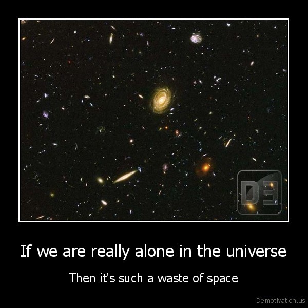 are we alone in this universe Martin rees: is life a fluke unique to earth or is it teeming across our galaxy we may have the answer within a few decades. are we alone in this universe Martin rees: is life a fluke unique to earth or is it teeming across our galaxy we may have the answer within a few decades.