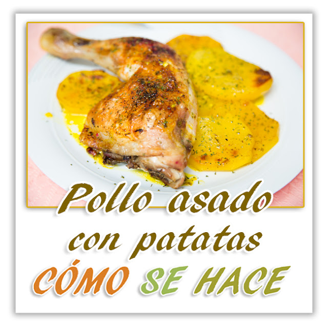 Pollo Asado Con Patatas
