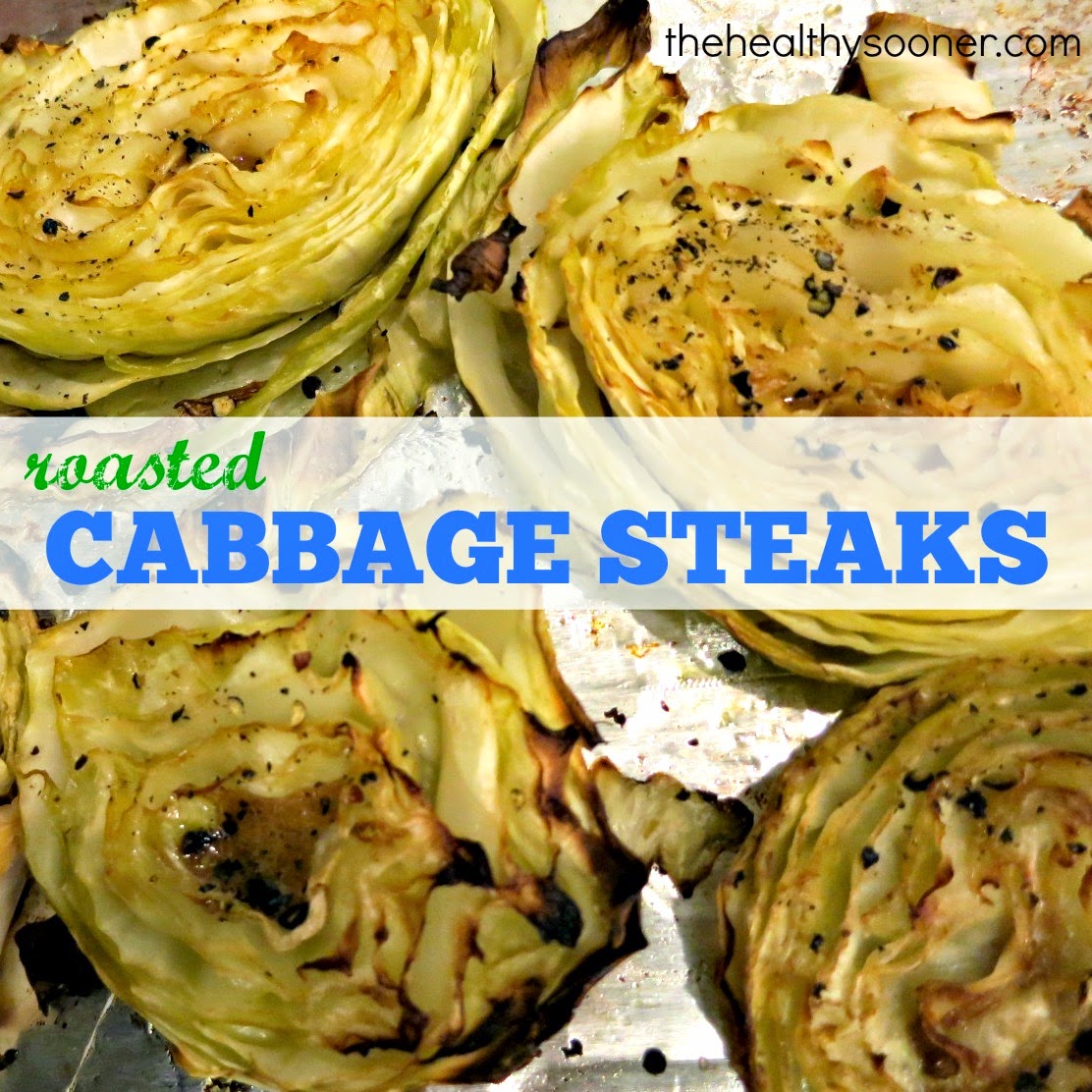 The Healthy Sooner Weekend + Roasted Cabbage Steaks