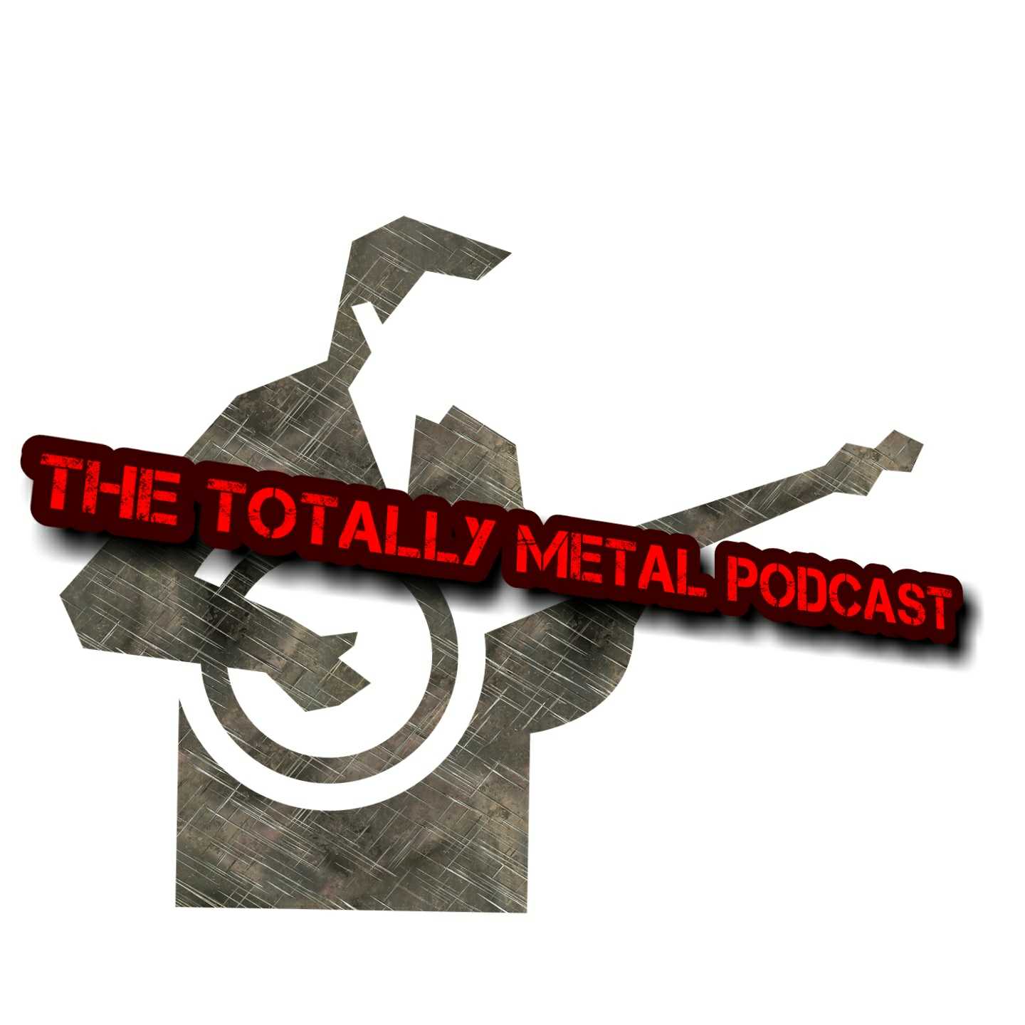 The Totally Metal Podcast