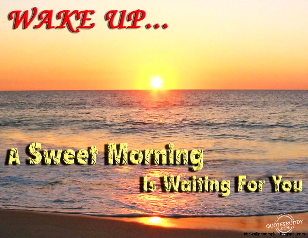 Sweet Good Morning Quotes Sweet Good Morning Quotes