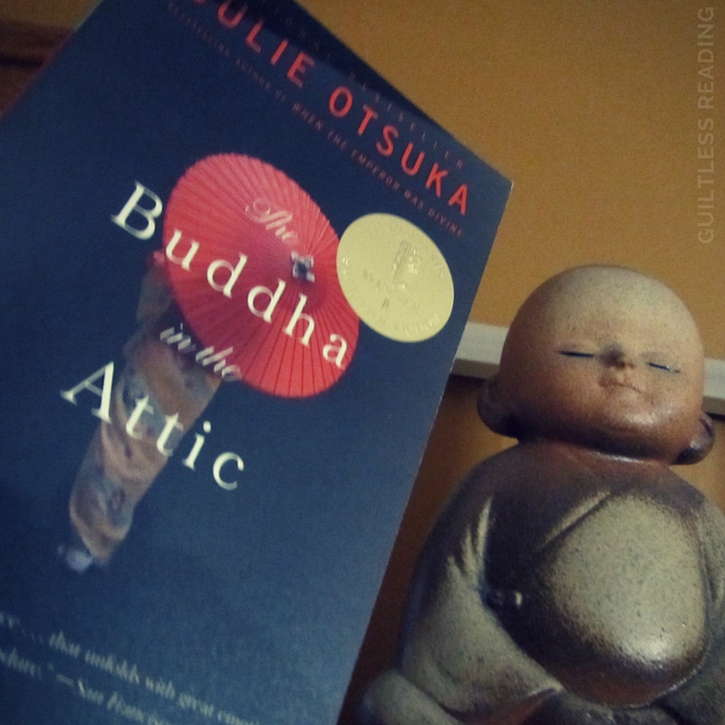 The Buddha in the Attic by Julie Otsuka / guiltless reading