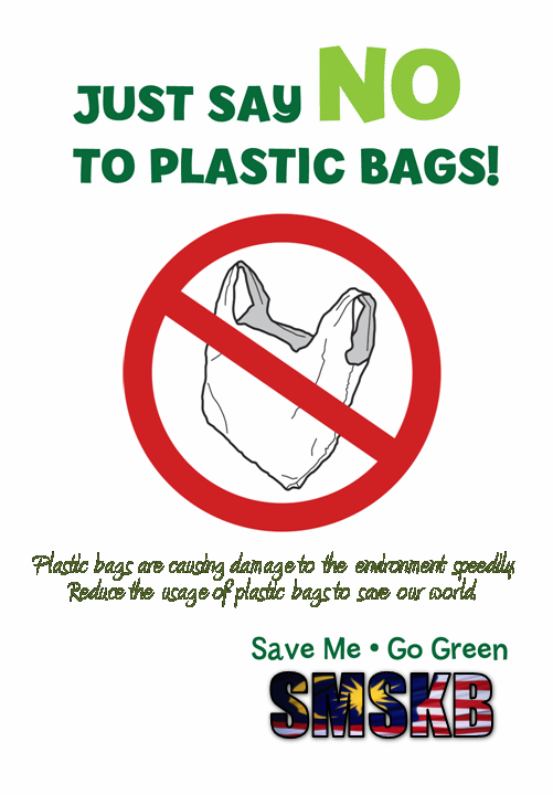 say no to plastic bags essay Every time i go to a shop i see people accepting plastic bags so that they can put their one or two items in them awful we have two hands, utilise them. say no to plastic bags essay Every time i go to a shop i see people accepting plastic bags so that they can put their one or two items in them awful we have two hands, utilise them.