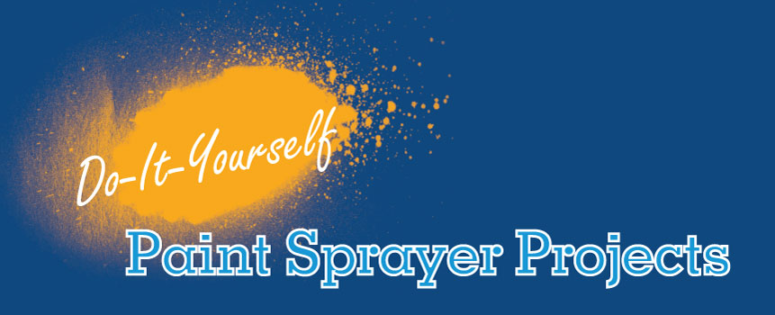 DIY Paint Sprayer Projects