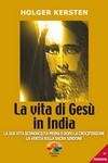 La vita di GesÃ¹ in India - Holger Kersten (storia)