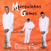 http://3.bp.blogspot.com/-PgFvwu2Re14/TaIcOydkp4I/AAAAAAAAAbY/HtXIqyf4IAY/s1600/marquinhos-gomes-deus-faz-2001-playback.jpg