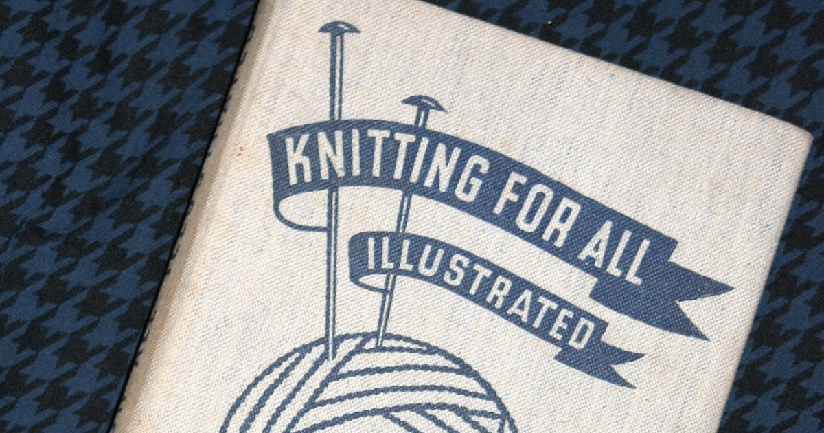 Buttons and bobbins Knitting For All Illustrated