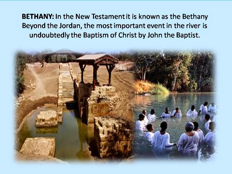 BETHANY BEYOND THE JORDAN- YASHAYAH CHRIST BAPTISM SITE