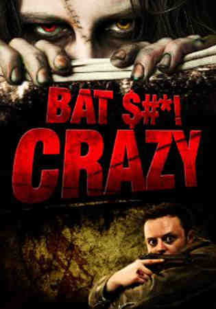 Bat $#*! Crazy (2011)