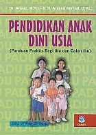 Judul : PENDIDIKAN ANAK DINI USIA (PAUD) Panduan Praktis Bagi Ibu dan Calon Ibu Pengarang : Dr. Anwar, M.Pd. Penerbit : Alfabeta