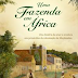 "Uma fazenda em África" de João Pedro Marques