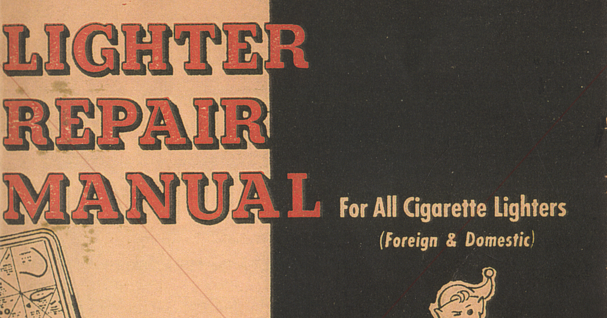 Table lighters collectors' guide Lighter Repair Manual. For All