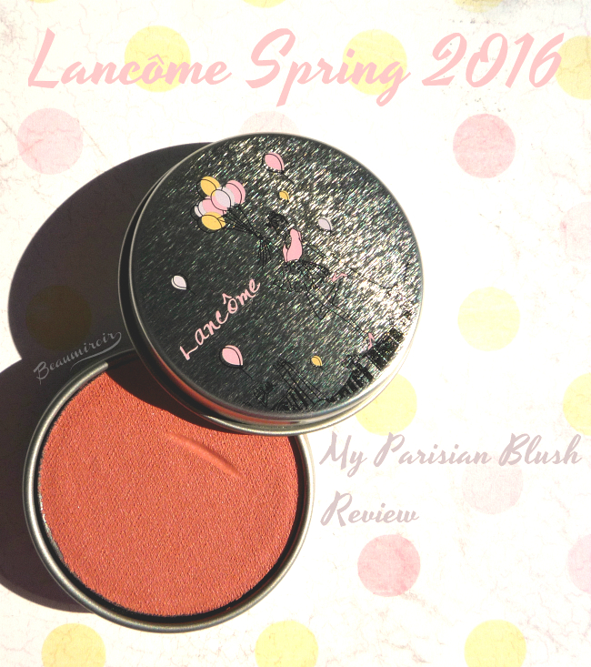 Lancome My Parisian Blush for Spring 2016: review, photos, swatches