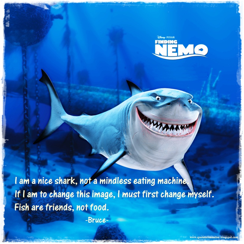 Finding Nemo Bruce Quotes Shark, Fish Pet, Shark Quotes