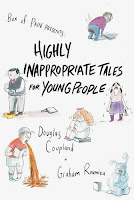 Staff Pick - Highly Inappropriate Tales for Young People by Douglas Coupland