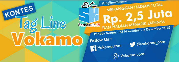 Kontes Tagline Vokamo Berhadiah Total 2,5 Juta Kontes Tagline Vokamo Berhadiah Total 2,5 Juta