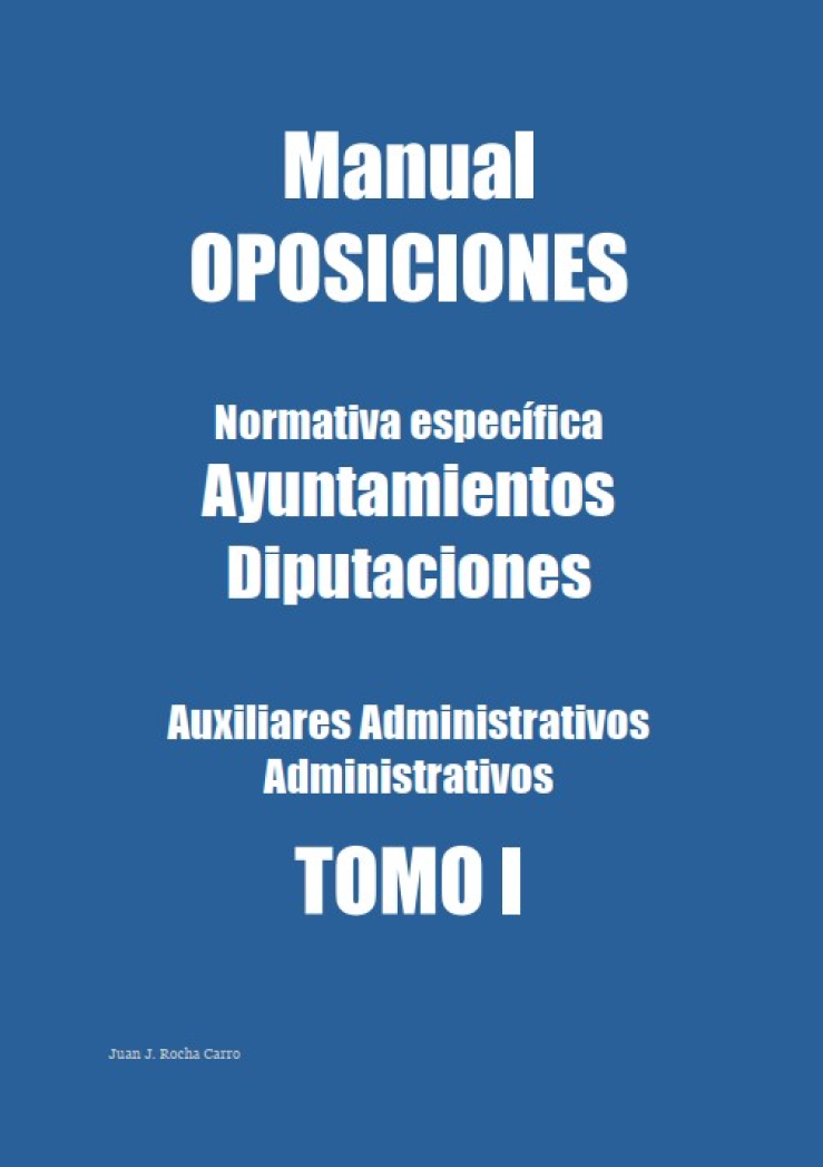 Oposiciones Ayuntamientos y Diputaciones.- Normativa específica