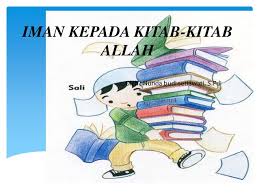 Kumpulan Materi Agama Cara Beriman Kepada Kitab Kitab Allah