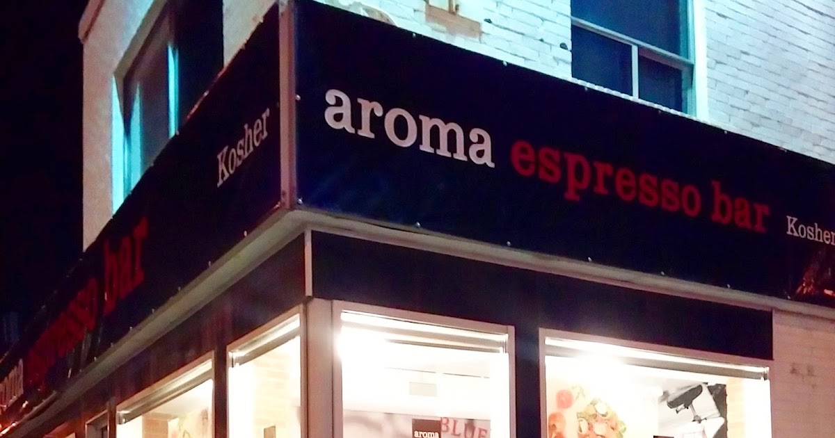 Starving Foodie Aroma Espresso opens Kosher cafe