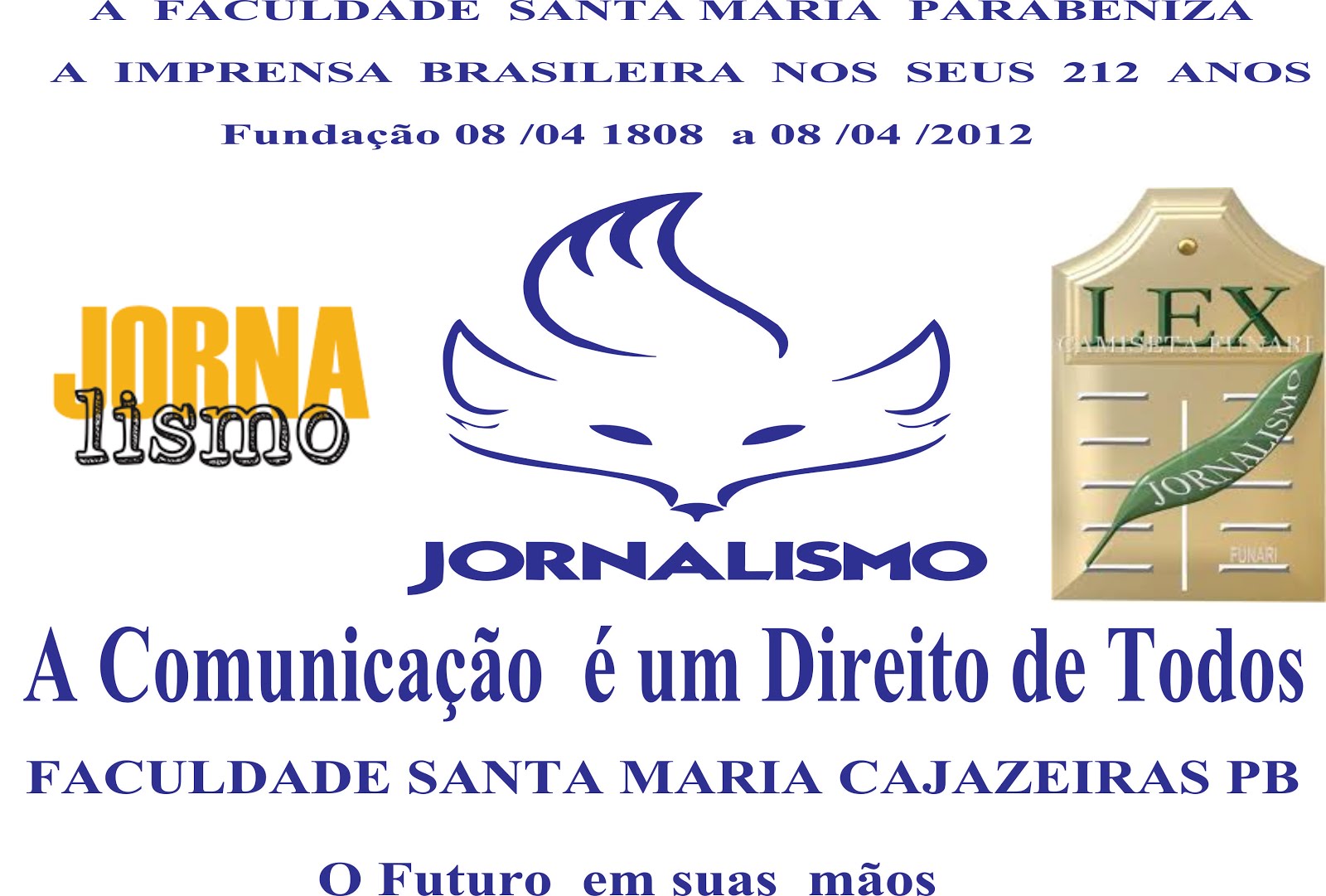 BLOG  GRANDE JORNAL  DO ESTADO VESTE A CAMISA DOS  212  ANOS DA IMPRENSA  ESCRITA DO BRASIL