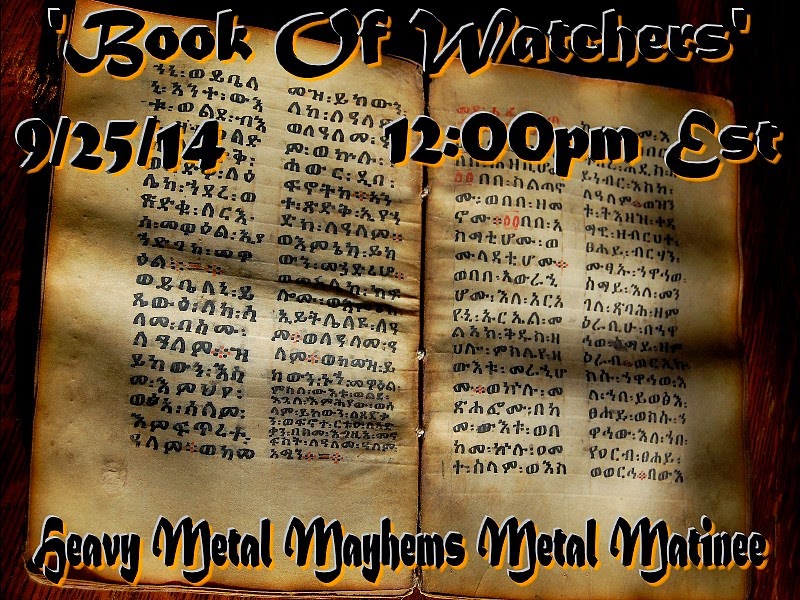 The Heavy Metal Mayhem Radio Show 'Book Of Watchers' 9/25/14 On The