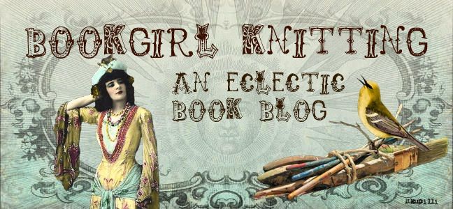 Bookgirl Knitting: The Eclectic Book Blog
