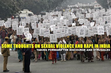 SOME THOUGHTS ON SEXUAL VIOLENCE AND RAPE IN INDIA!