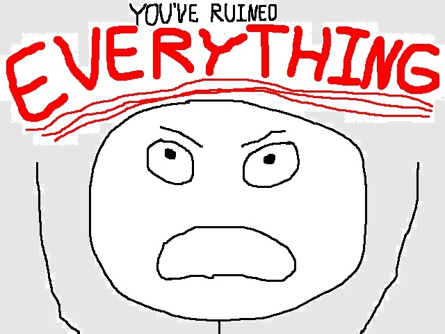 ruined%2Beverything.jpg