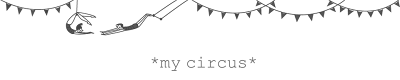 *my circus*