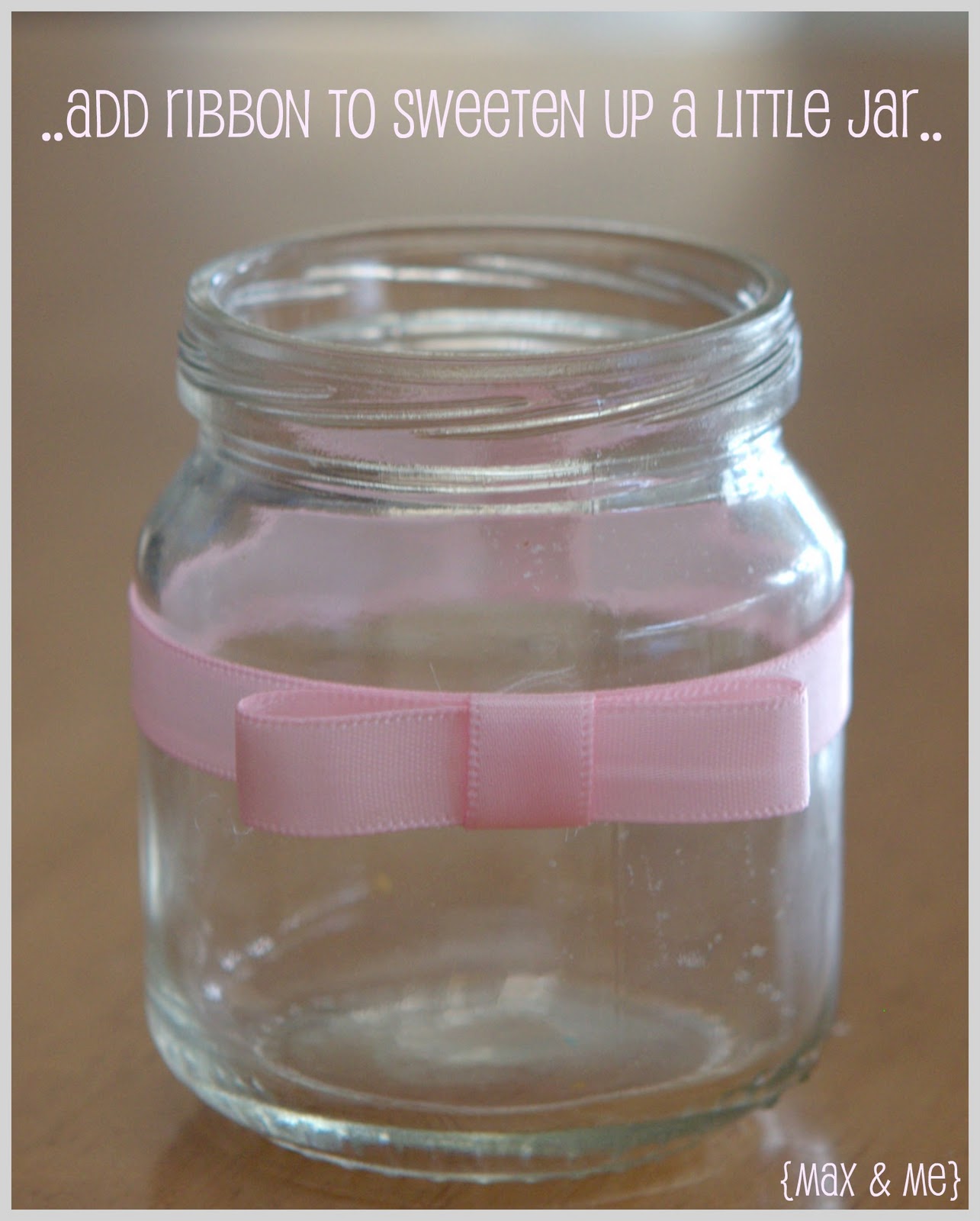 Max & Me Prettying up those Mason Jars