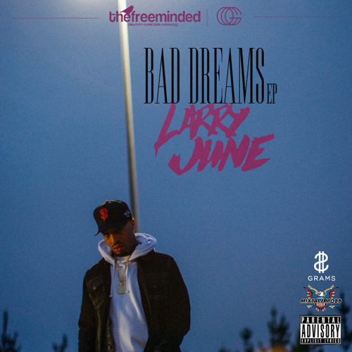 Larry June - "Bad Dreams EP"