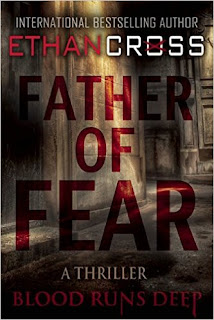 Book Review: Father of Fear by Ethan Cross, reviewed by Jo Linsdell #Books #BookReview