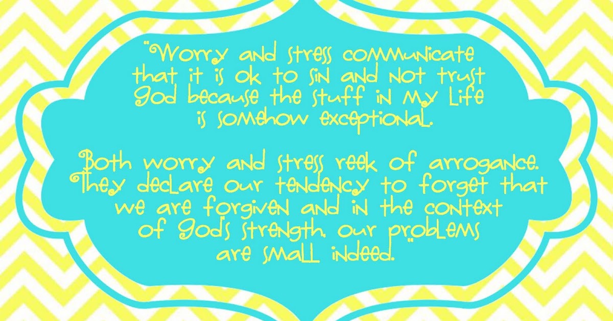 Sweet Blessings: Worry and Stress