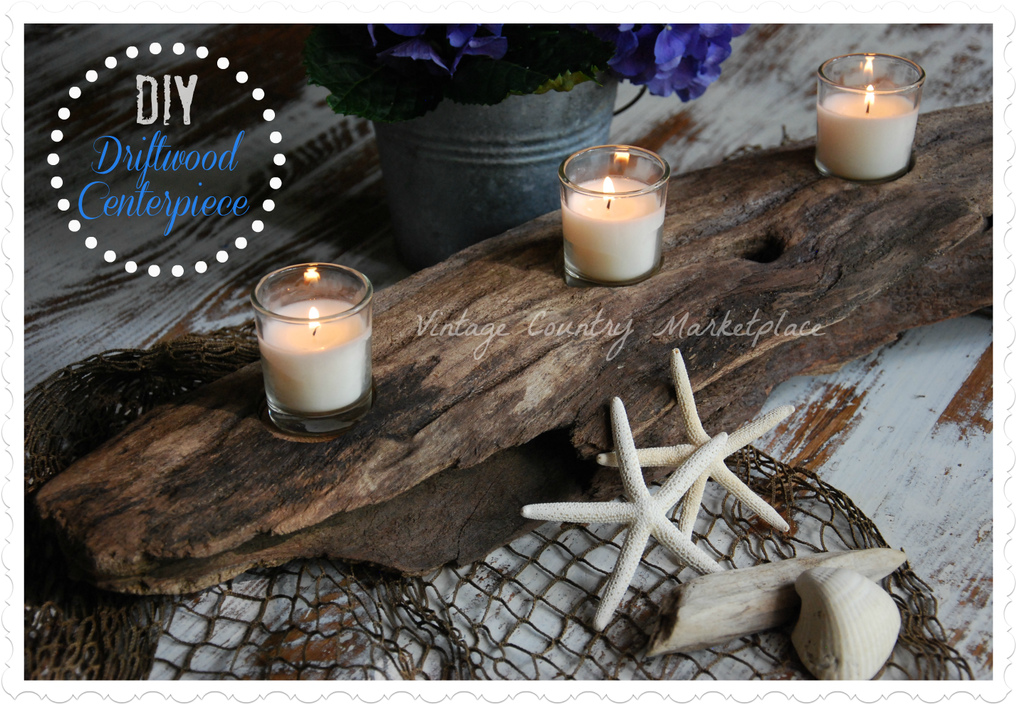 Vintage Country Style DIY Driftwood Centerpiece
